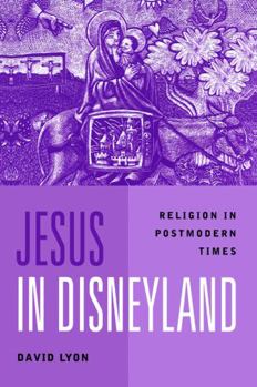 Paperback Jesus in Disneyland: Religion in Postmodern Times Book