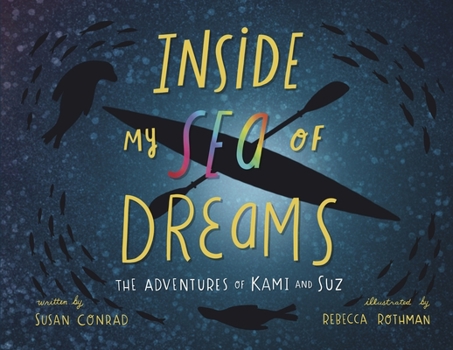 Paperback Inside my Sea of Dreams: The Adventures of Kami and Suz Book