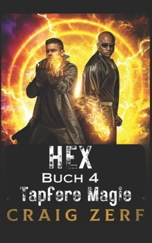 HEX Buch 4 Tapfere Magie: Eine Urban-Fantasy-Krimiserie (German Edition)