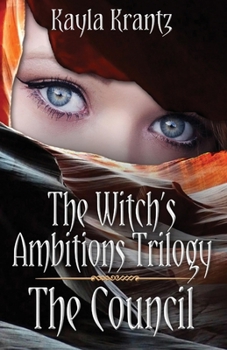 The Council - Book #1 of the Witch's Ambitions Trilogy