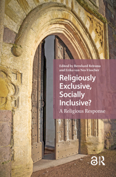 Hardcover Religiously Exclusive, Socially Inclusive: A Religious Response Book