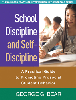 School Discipline and Self-Discipline: A Practical Guide to Promoting Prosocial Student Behavior - Book  of the Practical Intervention in the Schools Series