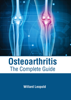 Hardcover Osteoarthritis: The Complete Guide Book