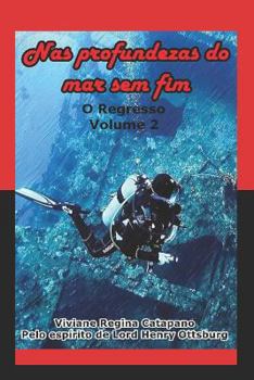 Paperback NAS Profundezas Do Mar Sem Fim: O Regresso [Portuguese] Book