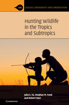 Paperback Hunting Wildlife in the Tropics and Subtropics Book