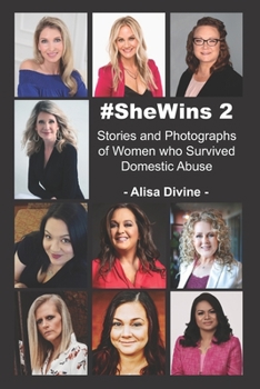 Paperback #SheWins 2: Stories and Photographs of Women who Survived Domestic Abuse Book