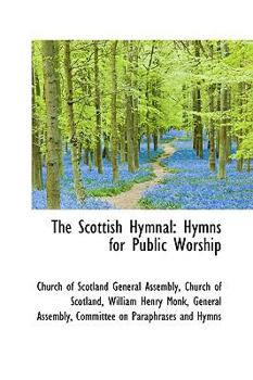 Hardcover The Scottish Hymnal: Hymns for Public Worship Book