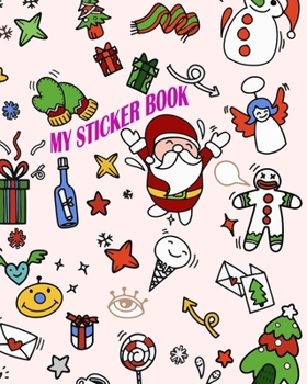 Paperback My Sticker Book: Happy Christmas Blank Sticker Collection Album To Put Stickers In, For Collecting, Drawing, Autographs, Sketchbook And Book