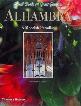 Hardcover Alhambra: a Moorish Paradise (Small Books on Great Gardens) Book