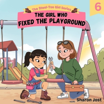 Paperback The Girl Who Fixed the Playground Book