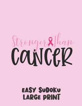 Paperback Stronger Than Cancer: 100 Easy Puzzles in Large Print Cancer Awareness [Large Print] Book