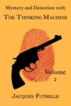 Paperback Mystery and Detection with The Thinking Machine, Volume 2 Book