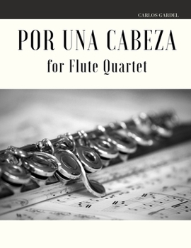 Paperback Por una Cabeza for Flute Quartet Book