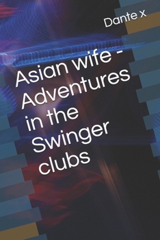 Paperback Asian wife - Adventures in the Swinger clubs Book