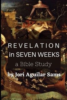 Paperback Revelation in Seven Weeks: A Bible Study Book