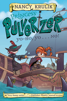 Yo-Ho, Yo . . . No! - Book #8 of the Princess Pulverizer
