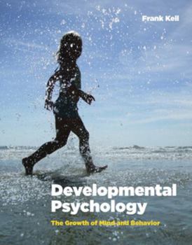 Hardcover Developmental Psychology: The Growth of Mind and Behavior Book