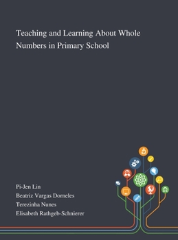 Hardcover Teaching and Learning About Whole Numbers in Primary School Book
