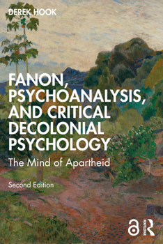 Paperback Fanon, Psychoanalysis, and Critical Decolonial Psychology: The Mind of Apartheid Book