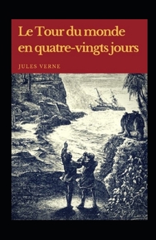 Paperback Le Tour du monde en quatre-vingts jours Illustr?e [French] Book