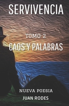 Paperback Servivencia: Tomo 2 Caos Y Palabras [Spanish] Book