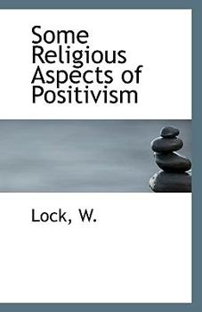 Paperback Some Religious Aspects of Positivism Book
