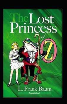 Paperback The Lost Princess of Oz (Annotated): Fiction & Fantasy Book
