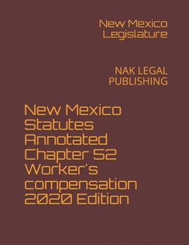 Paperback New Mexico Statutes Annotated Chapter 52 Worker's compensation 2020 Edition: Nak Legal Publishing Book