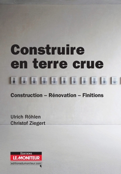 Paperback Construire en terre crue: Construction - Rénovation - Finitions [French] Book