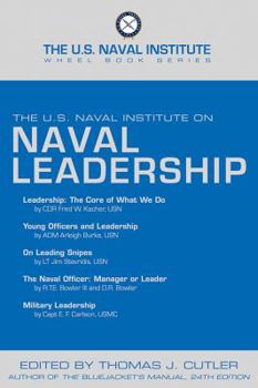 The U.S. Naval Institute on Naval Leadership - Book  of the U.S. Naval Institute Wheel Books