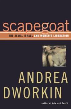 Hardcover Scapegoat: The Jews, Israel, and Women's Liberation Book