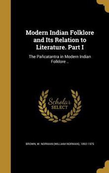 Hardcover Modern Indian Folklore and Its Relation to Literature. Part I: The Pañcatantra in Modern Indian Folklore .. Book