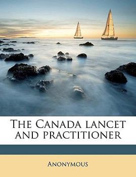 Paperback The Canada Lancet and Practitioner Volume 52-53 Book