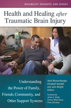 Hardcover Health and Healing After Traumatic Brain Injury: Understanding the Power of Family, Friends, Community, and Other Support Systems Book