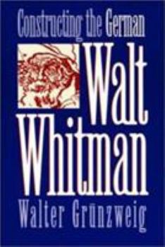 Paperback Constructing German Walt Whitman Book