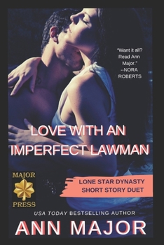 Paperback Love with an Imperfect Lawman: Lone Star Dynasty Short Story Duet Book