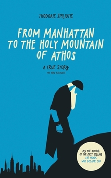 Paperback From Manhattan to the Holy Mountain of Athos: A true story Book