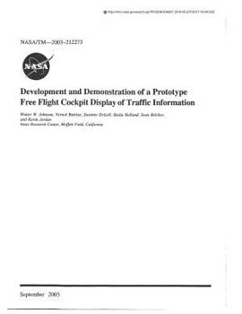 Paperback Development and Demonstration of a Prototype Free Flight Cockpit Display of Traffic Information Book