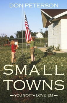 Paperback Small Towns: You gotta love 'em Book