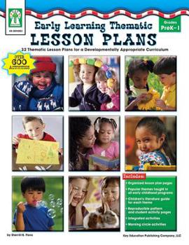 Paperback Early Learning Thematic Lesson Plans, Grades Pk - 1: 32 Thematic Lesson Plans for a Developmentally Appropriate Curriculum Book
