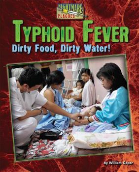Typhoid Fever: Dirty Food, Dirty Water! - Book  of the Nightmare Plagues