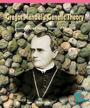 Paperback Gregor Mendel's Genetic Theory: Understanding and Applying Concepts of Probability Book
