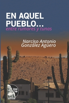 Paperback En aquel pueblo... entre rumores y tunas [Spanish] Book