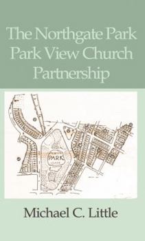 Paperback The Northgate Park Park View Church Partnership Book