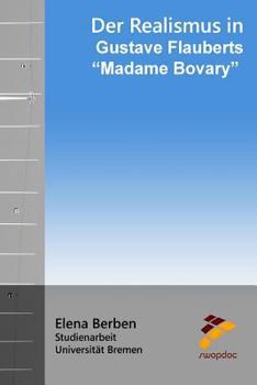 Der Realismus in Gustave Flauberts "Madame Bovary"
