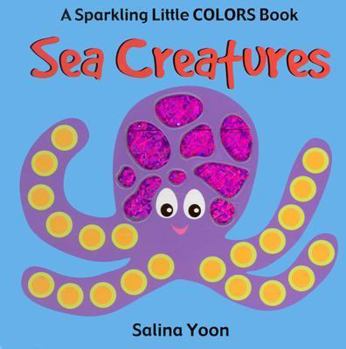 Hardcover Sea Creatures (Sparkling Liitle Colors) Book