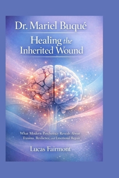 Dr. Mariel Buqué: Healing the Inherited Wound