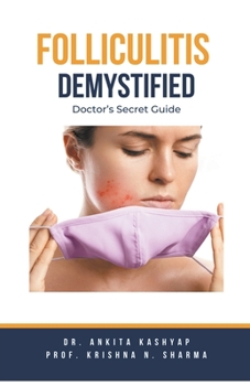 Paperback Folliculitis Demystified: Doctor's Secret Guide Book