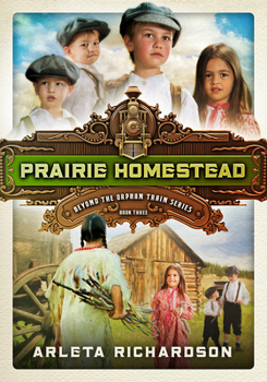 Prairie Homestead - Book #3 of the Orphans' Journey