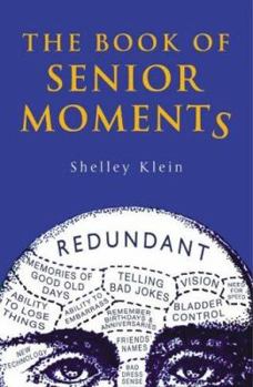 Hardcover The Book of Senior Moments Book